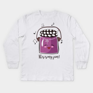 This Is My Jam, Funny Jam Food Music Kids Long Sleeve T-Shirt